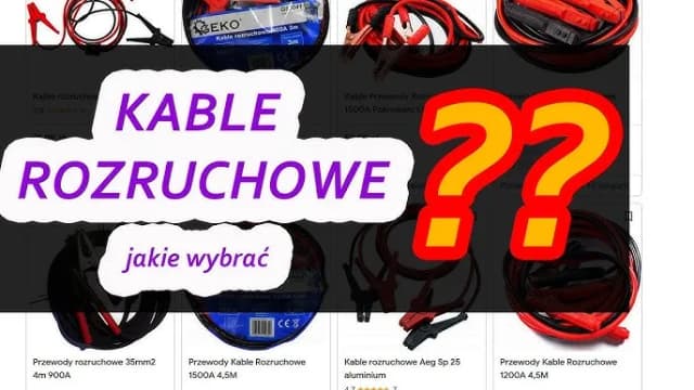 Jakie kable rozruchowe do diesla wybrać, aby uniknąć problemów? Jakie kable rozruchowe do diesla wybrać, aby uniknąć problemów?