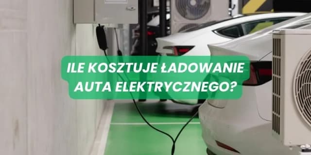 Ile kosztuje szybkie ładowanie samochodu elektrycznego? Ceny operatorów i oszczędności Ile kosztuje szybkie ładowanie samochodu elektrycznego? Ceny operatorów i oszczędności